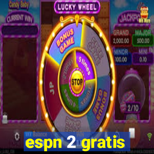 espn 2 gratis