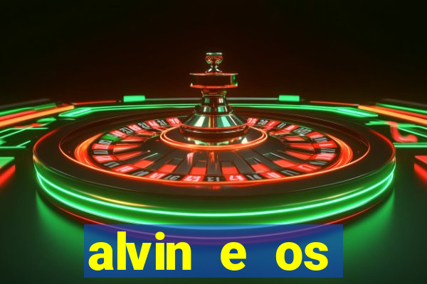 alvin e os esquilos rede canais