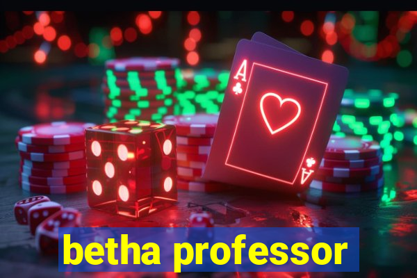 betha professor