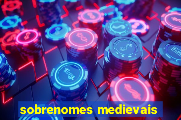 sobrenomes medievais