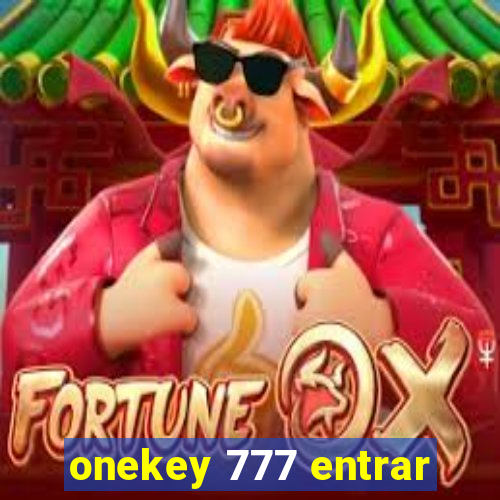 onekey 777 entrar