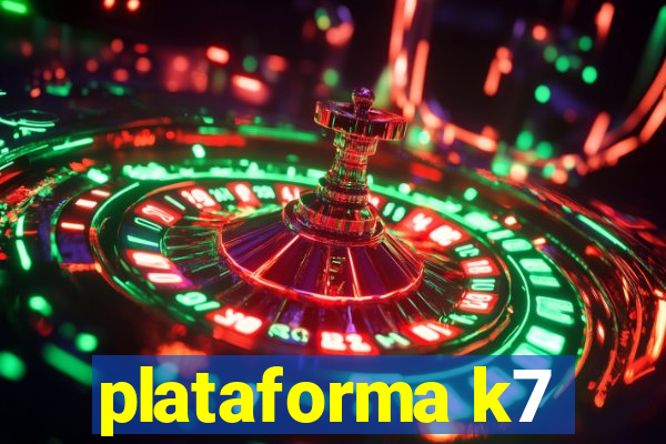 plataforma k7