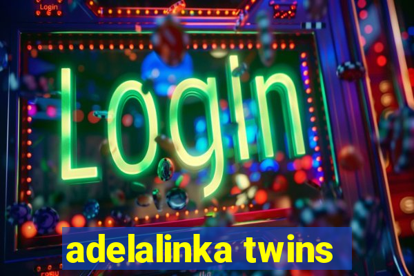 adelalinka twins