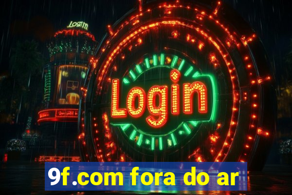 9f.com fora do ar