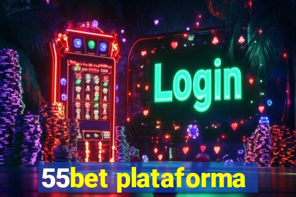 55bet plataforma