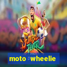 moto wheelie dinheiro infinito