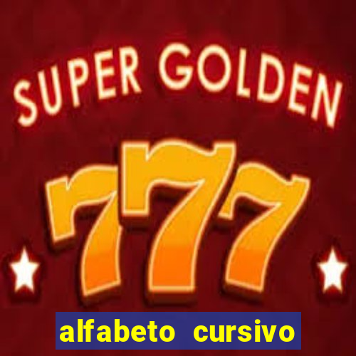 alfabeto cursivo para treinar caligrafia