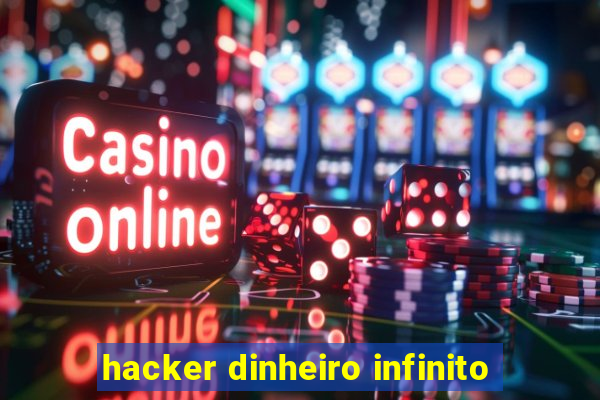 hacker dinheiro infinito