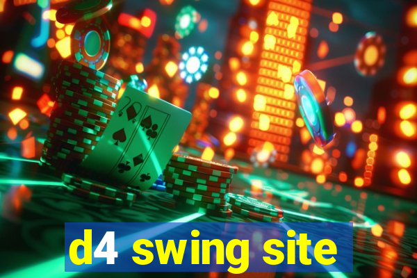 d4 swing site