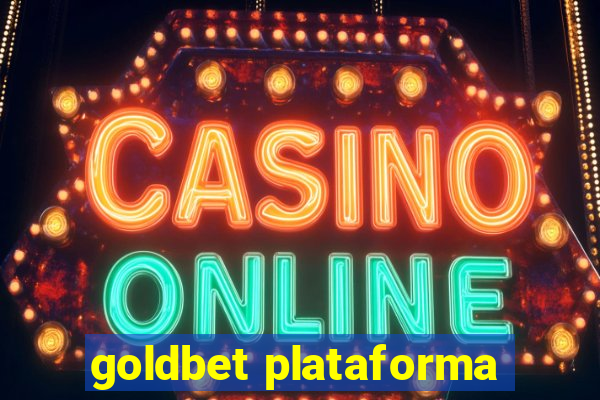 goldbet plataforma