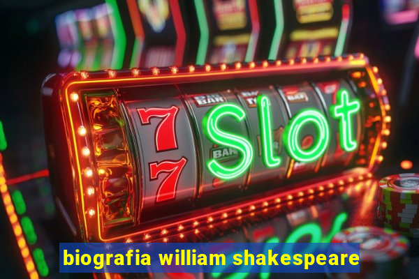 biografia william shakespeare