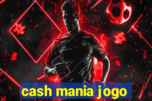 cash mania jogo