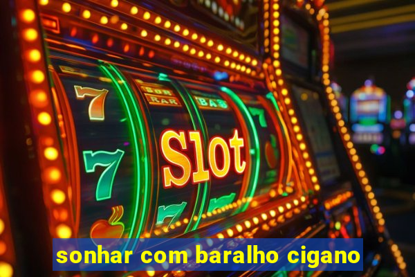 sonhar com baralho cigano