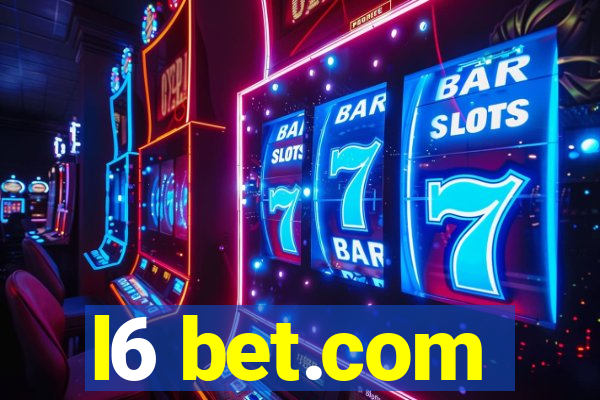 l6 bet.com