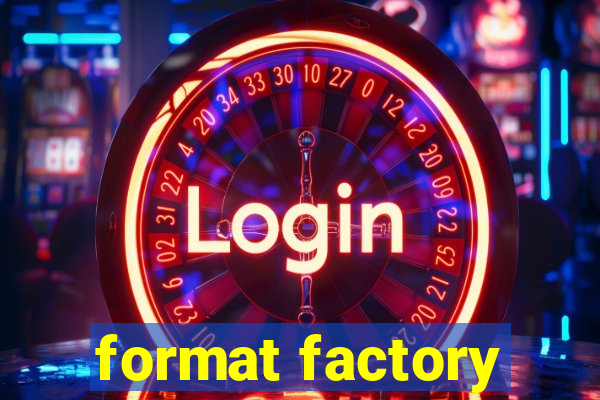 format factory