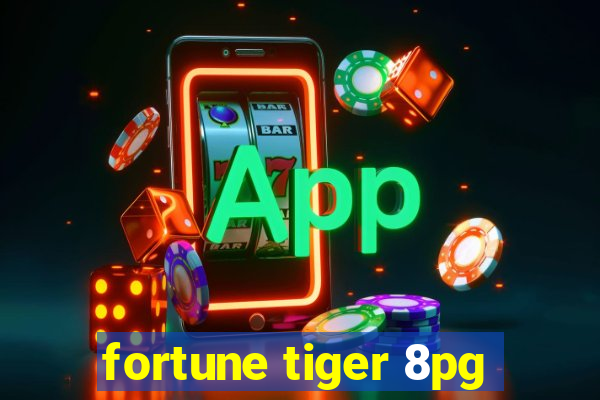 fortune tiger 8pg