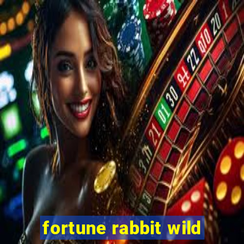 fortune rabbit wild