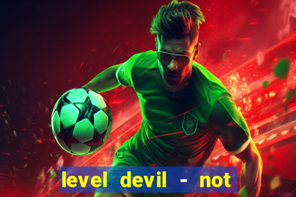 level devil - not a troll game