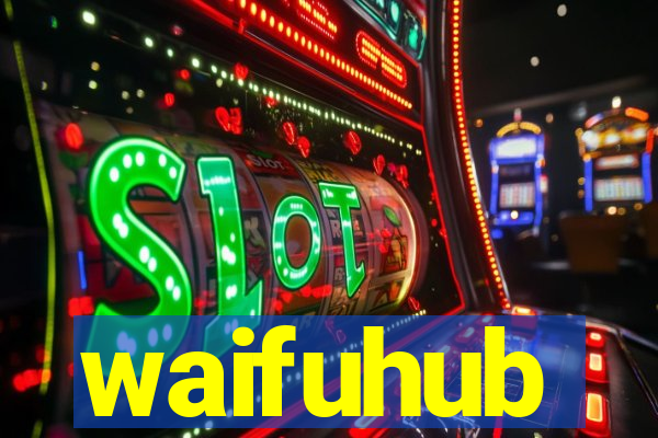 waifuhub