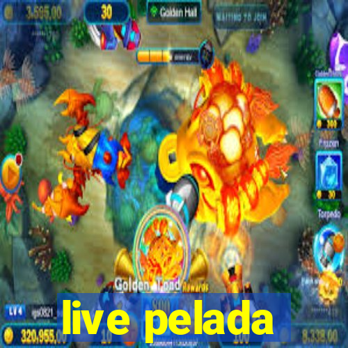 live pelada