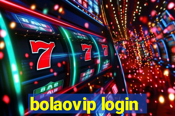 bolaovip login