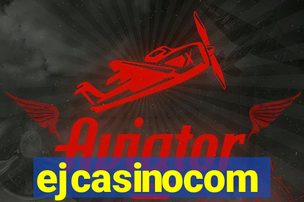 ejcasinocom