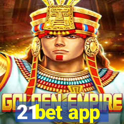 21bet app