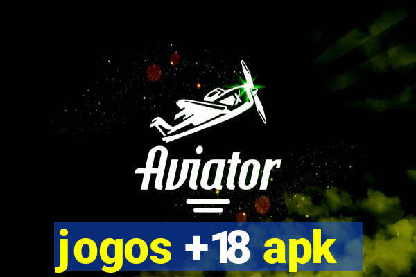 jogos +18 apk