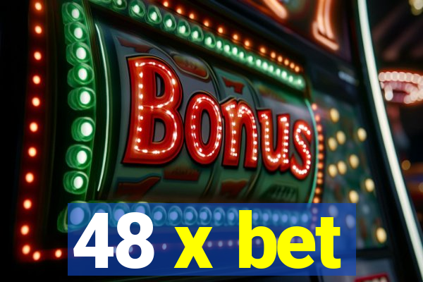 48 x bet