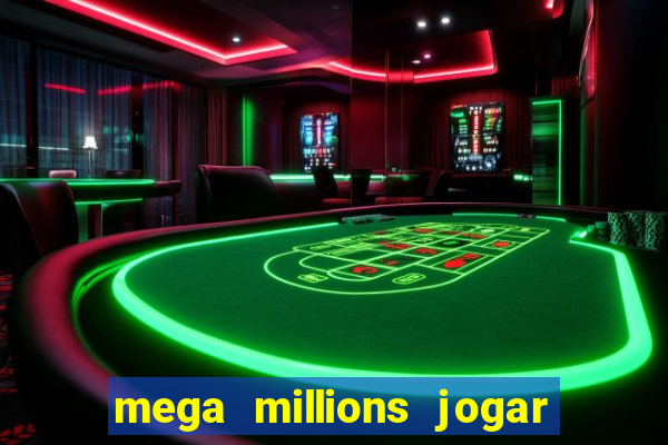 mega millions jogar do brasil