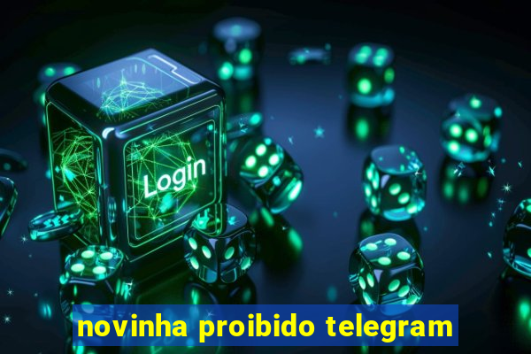 novinha proibido telegram