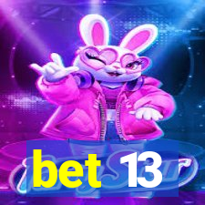 bet 13