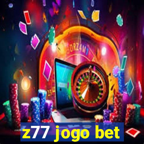 z77 jogo bet