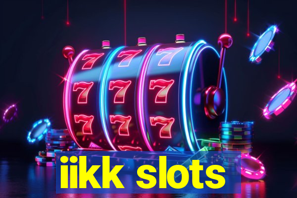 iikk slots