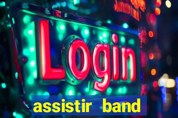 assistir band sports ao vivo gratis