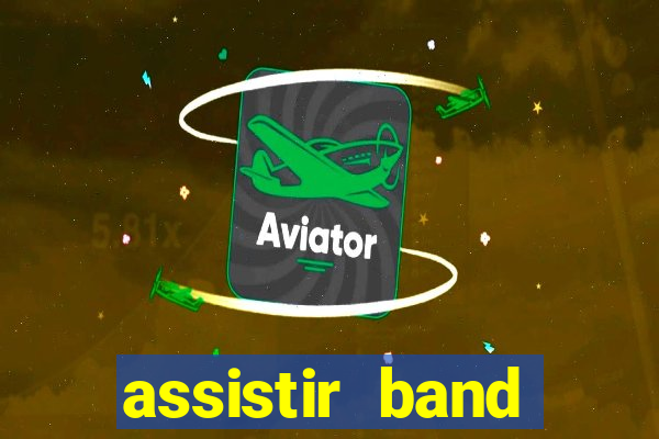 assistir band sports ao vivo gratis