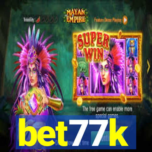 bet77k