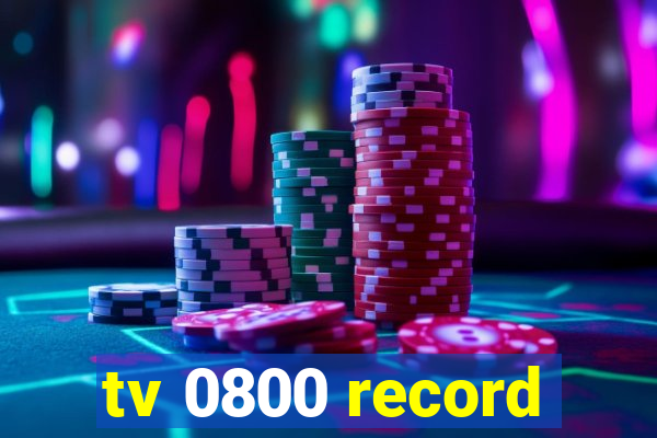 tv 0800 record