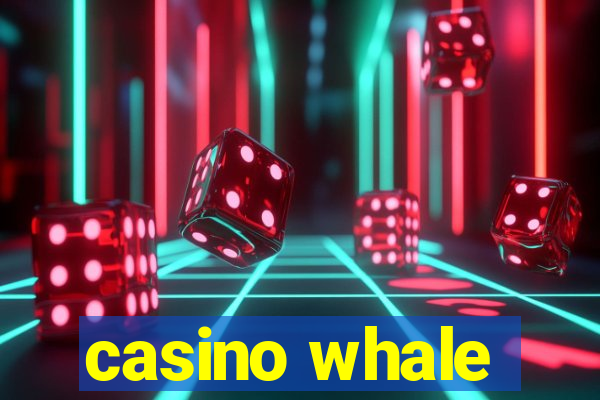 casino whale