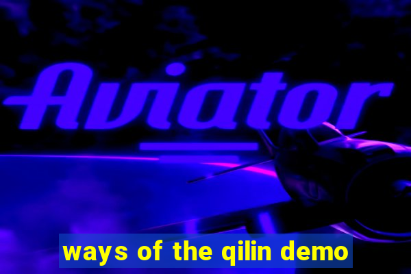 ways of the qilin demo