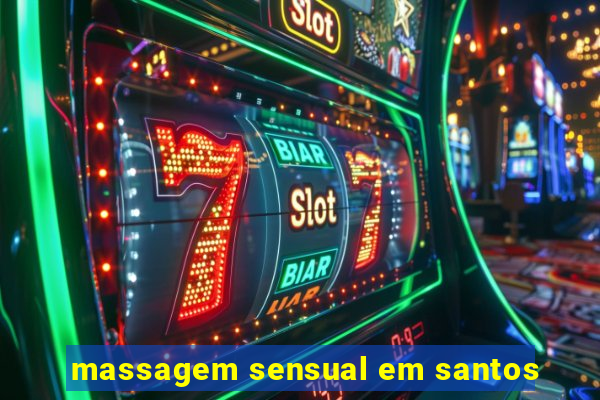 massagem sensual em santos