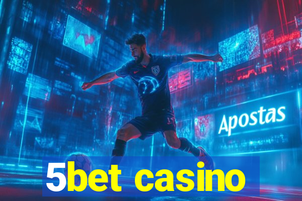 5bet casino