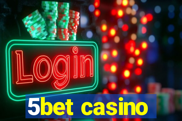 5bet casino