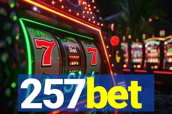 257bet