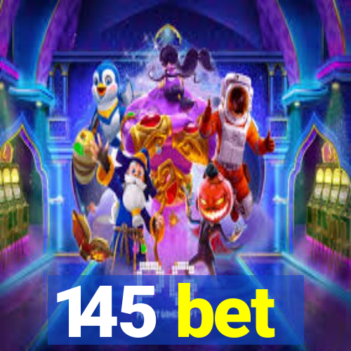 145 bet