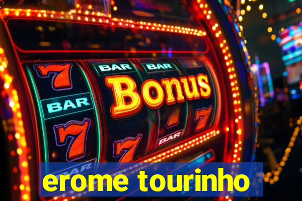 erome tourinho