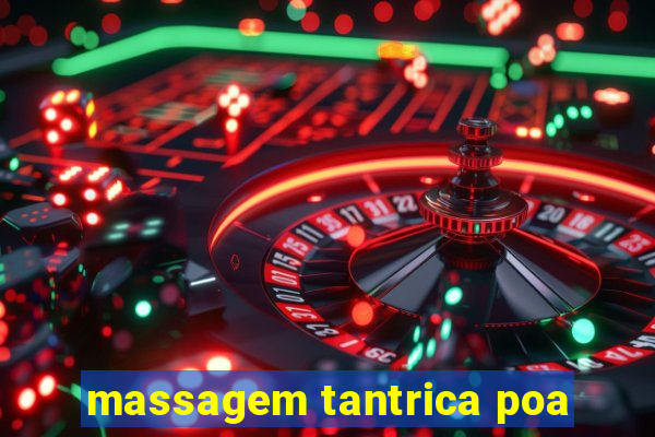 massagem tantrica poa