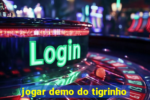 jogar demo do tigrinho