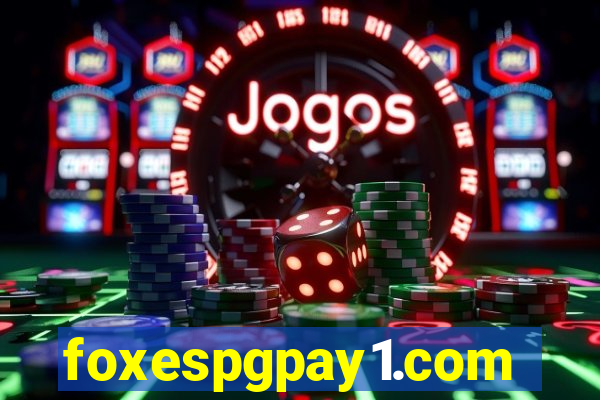 foxespgpay1.com