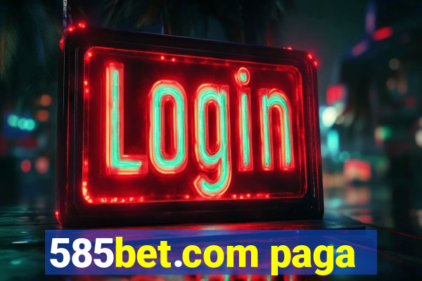 585bet.com paga